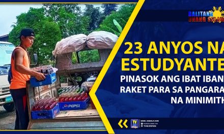 23 ANYOS NA ESTUDYANTE, PINASOK ANG IBAT IBANG RAKET PARA SA PANGARAP NA MINIMITHI