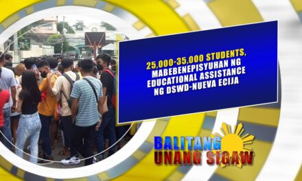 25,000-35,000 students,mabebenepisyuhan ng educational assistance ng DSWD Nueva Ecija