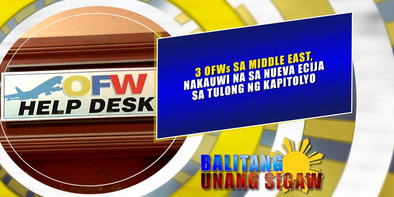 3 OFWs sa Middle East, nakauwi na sa Nueva Ecija sa tulong ng kapitolyo