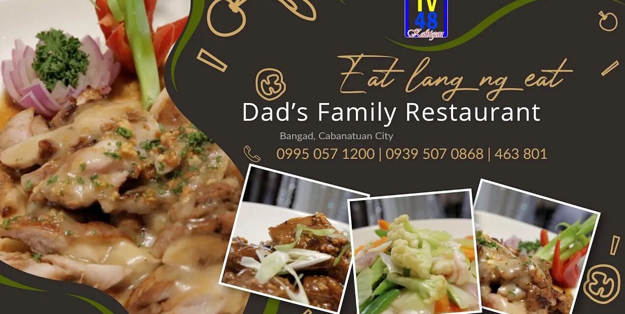 DAD’S FAMILY RESTAURANT A PLACE FOR ALL OCCASIONSD