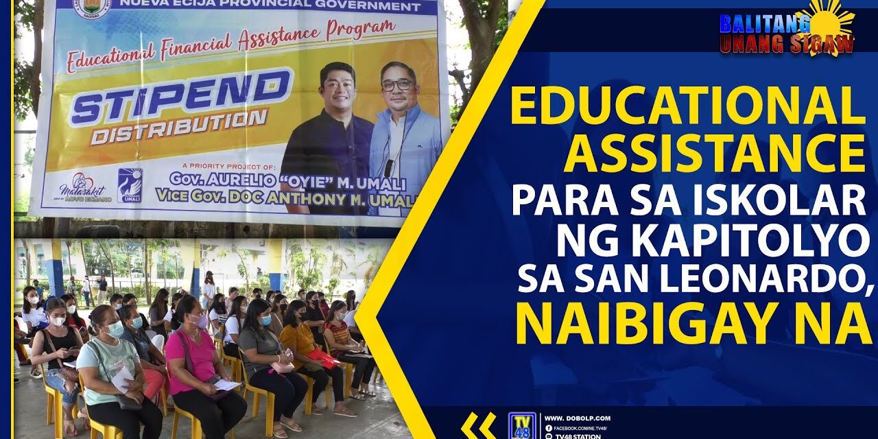 EDUCATIONAL ASSISTANCE PARA SA ISKOLAR NG KAPITOLYO SA SAN LEONARDO, NAIBIGAY NA