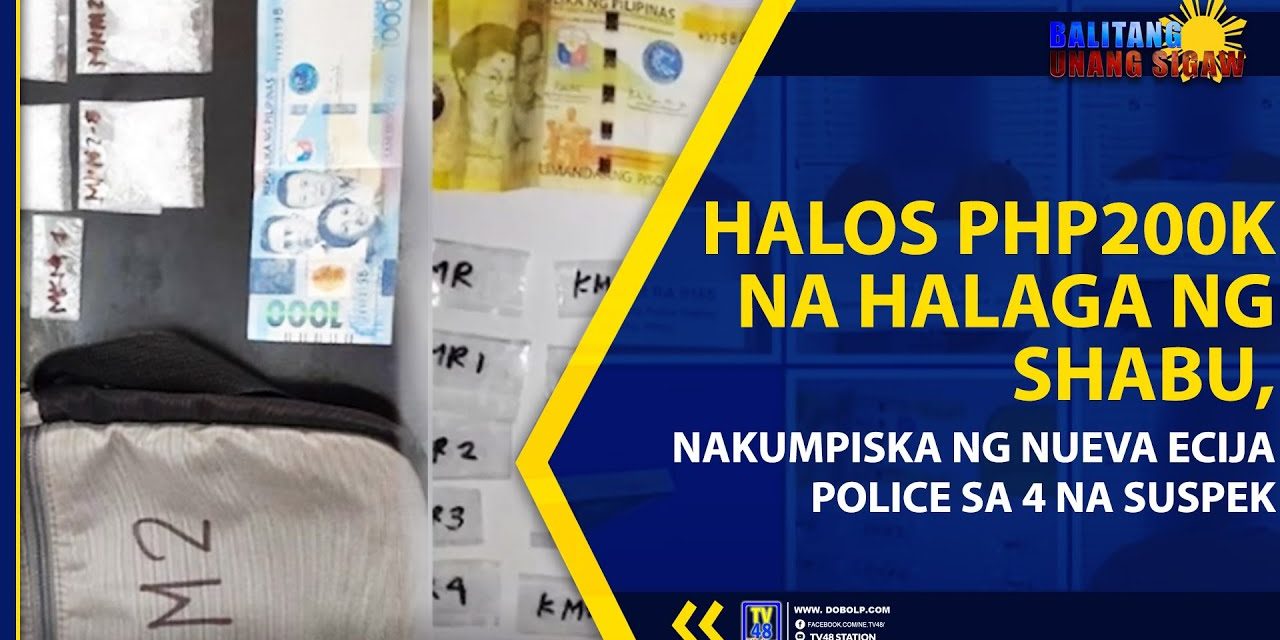 HALOS PHP200K NA HALAGA NG SHABU, NAKUMPISKA NG NUEVA ECIJA POLICE SA 4 NA SUSPEK