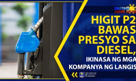 HIGIT P2 BAWAS PRESYO SA DIESEL, IKINASA NG MGA KOMPANYA NG LANGIS