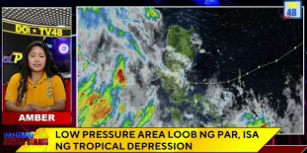 LOW PRESSURE AREA LOOB NG PAR, ISA NG TROPICAL DEPRESSION