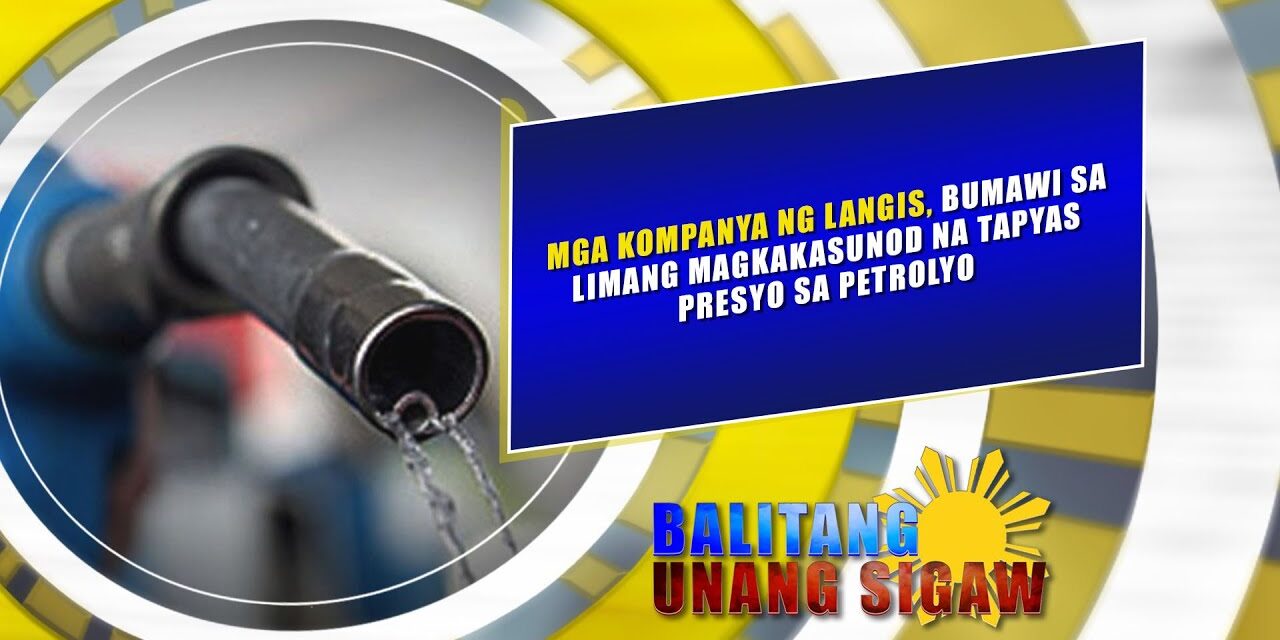 MGA KOMPANYA NG LANGIS, BUMAWI SA LIMANG MAGKAKASUNOD NA TAPYAS PRESYO SA PETROLYO