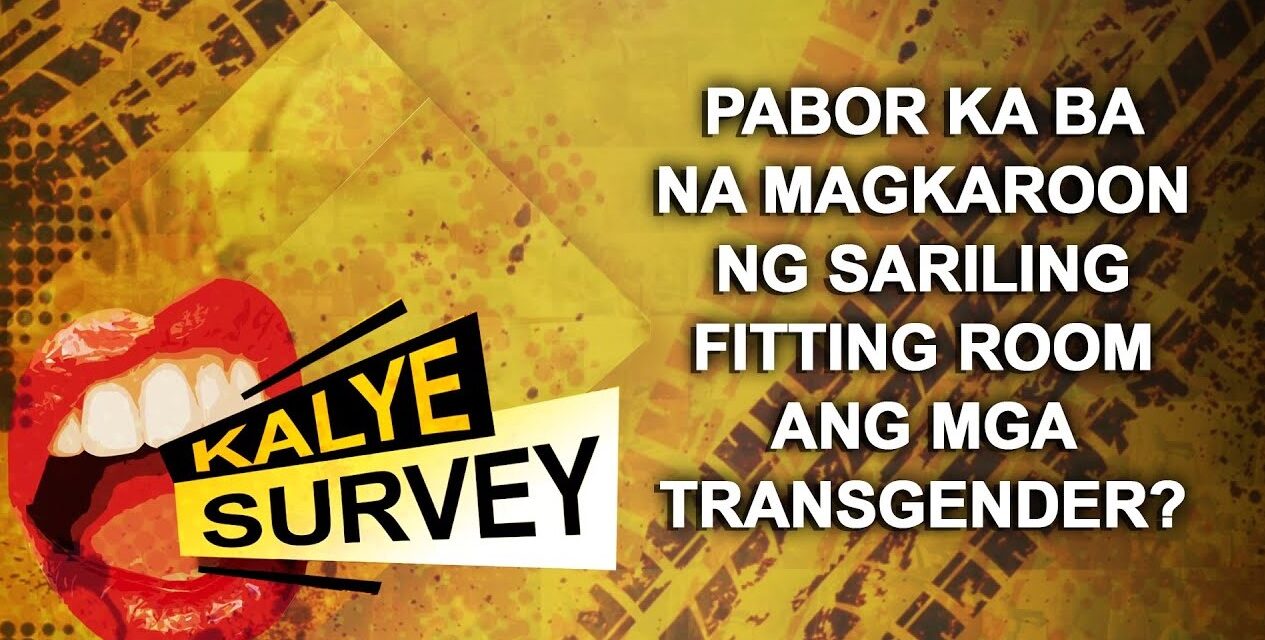 PABOR KA BA NA MAGKAROON NG SARILING FITTING ROOM ANG MGA TRANSGENDER?