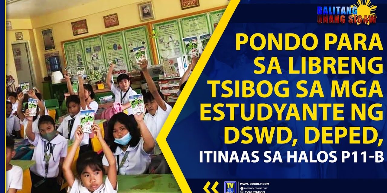 PONDO PARA SA LIBRENG TSIBOG SA MGA ESTUDYANTE NG DSWD, DEPED, ITINAAS SA HALOS P11-B
