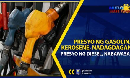 PRESYO NG GASOLINA KEROSENE, NADAGDAGAN PRESYO NG DIESEL, NABAWASAN