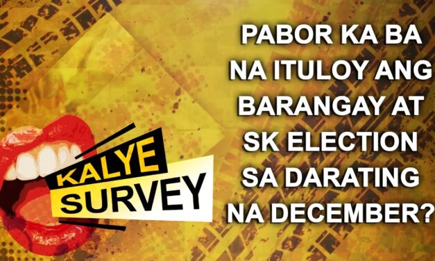 Pabor ka ba na ituloy ang Barangay at SK Election sa darating na December?