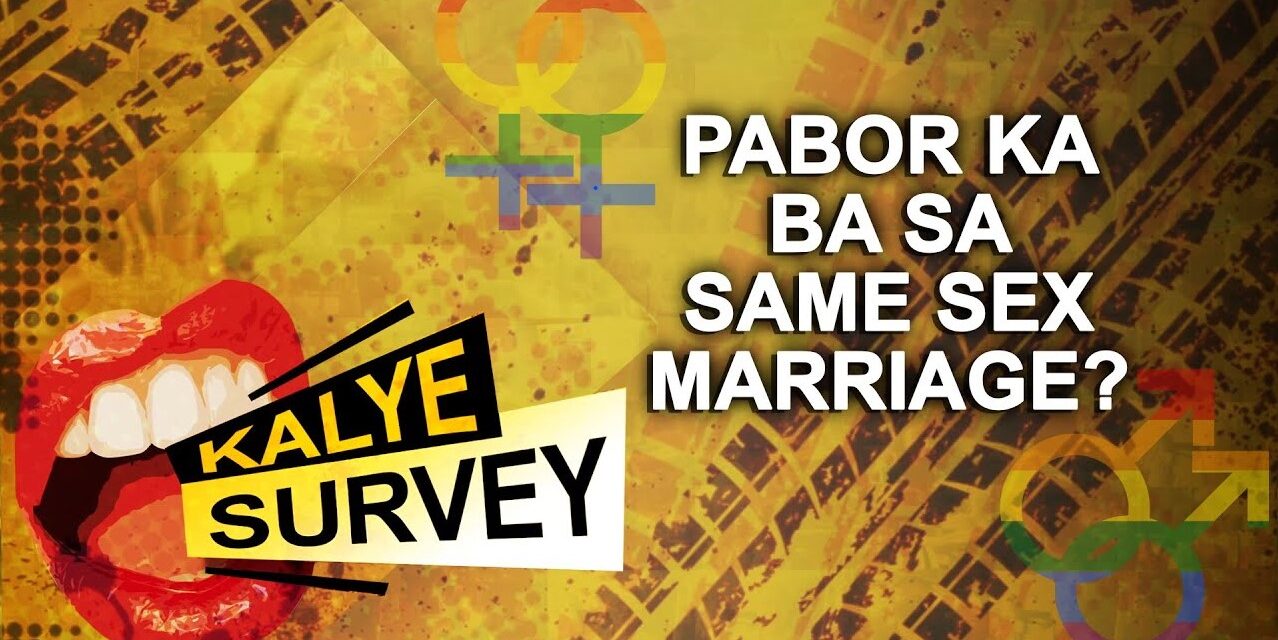 Pabor ka ba sa same sex marriage?