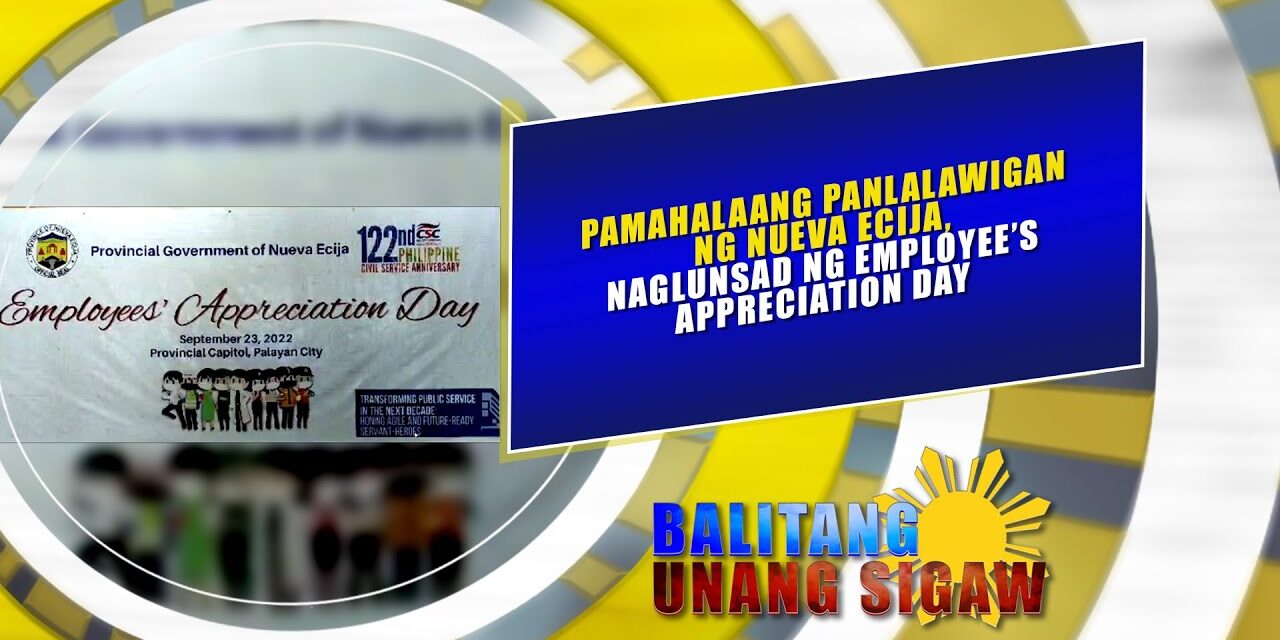 Pamahalaang panlalawigan ng Nueva Ecija, naglunsad Employee’s Appreciation Day