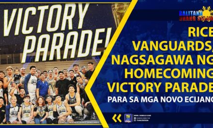 RICE VANGUARDS, NAGSAGAWA NG HOMECOMING VICTORY PARADE PARA SA MGA NOVO ECIJANO