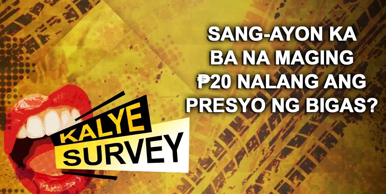 SANG-AYON KA BA NA MAGING ₱20 NALANG ANG PRESYO NG BIGAS?