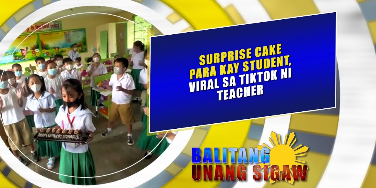 Surprise cake para kay student, viral sa tiktok ni teacher
